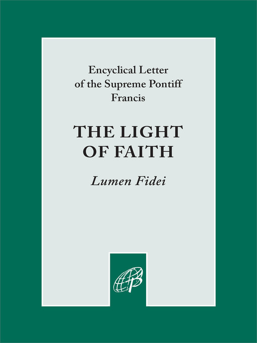 Title details for The Light of Faith by Pope Francis - Wait list